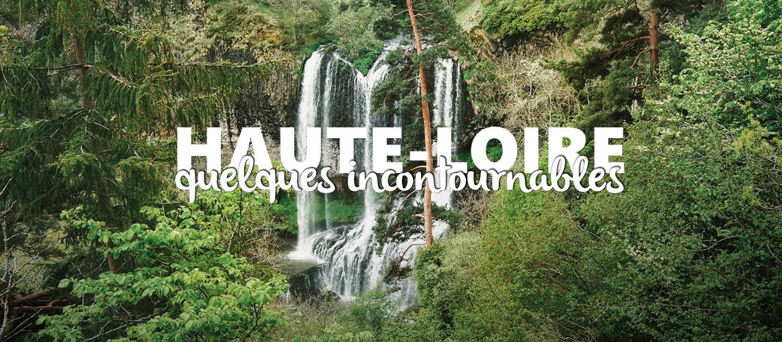 Guide touristique de la HAUTE LOIRE 